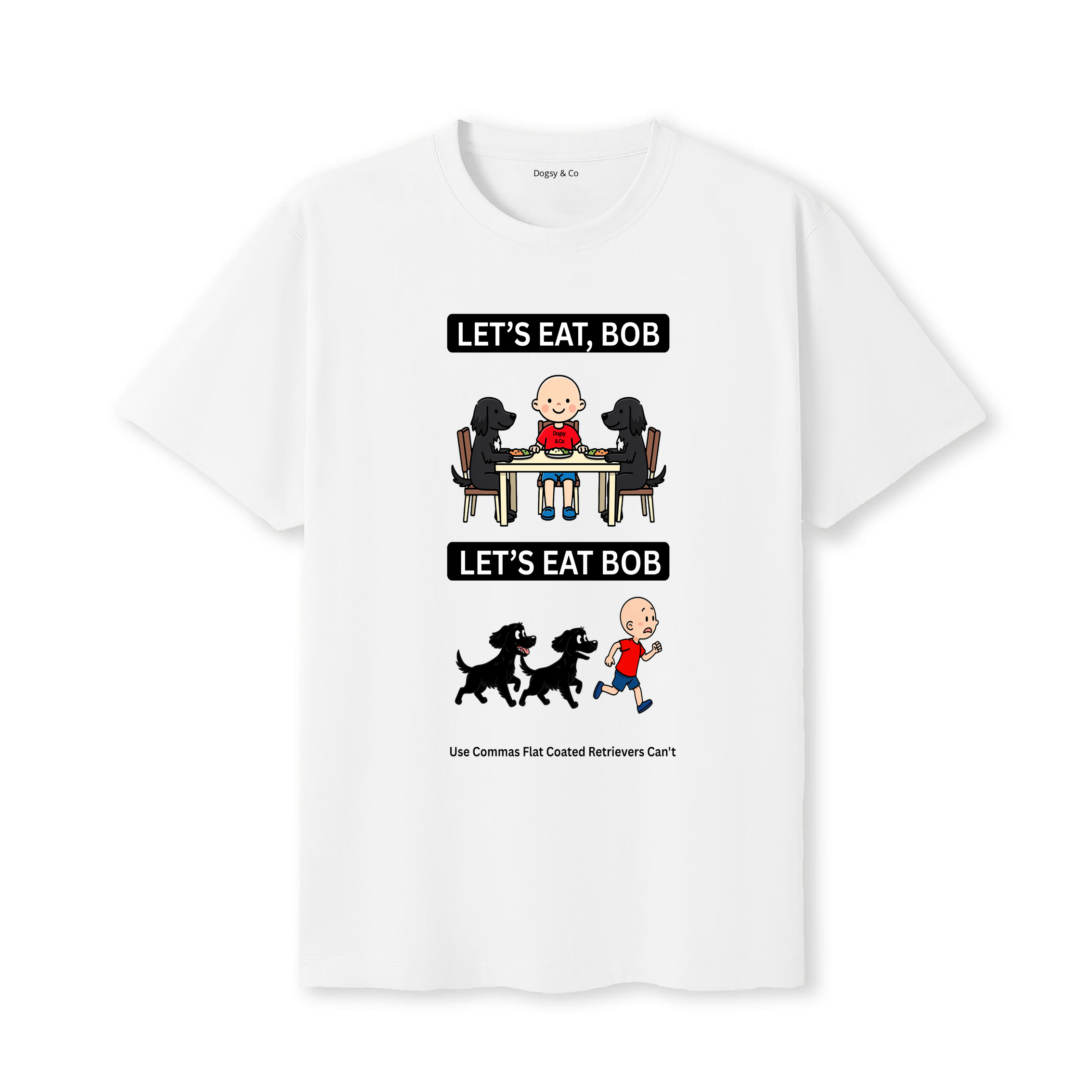 Flat Coated Retriever Let's Eat Bob T-Shirt - white