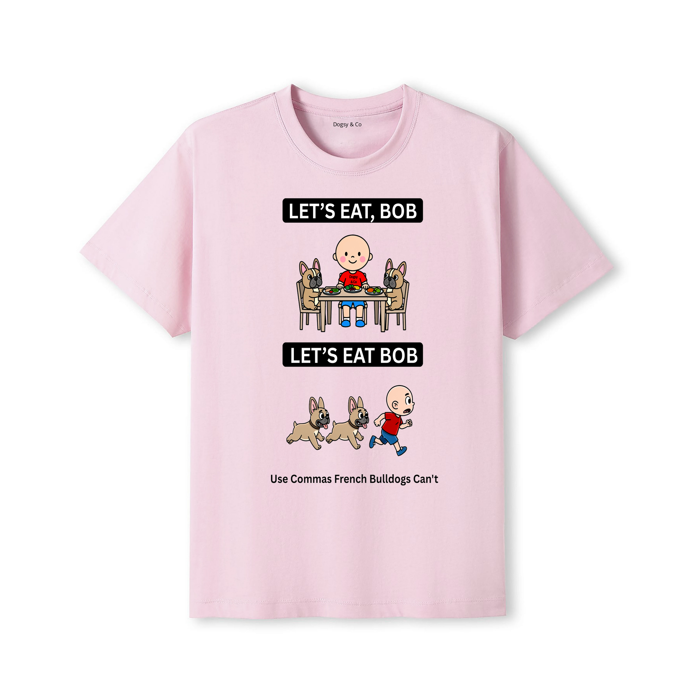 French Bulldog Let's Eat Bob T-Shirt - dusty pink