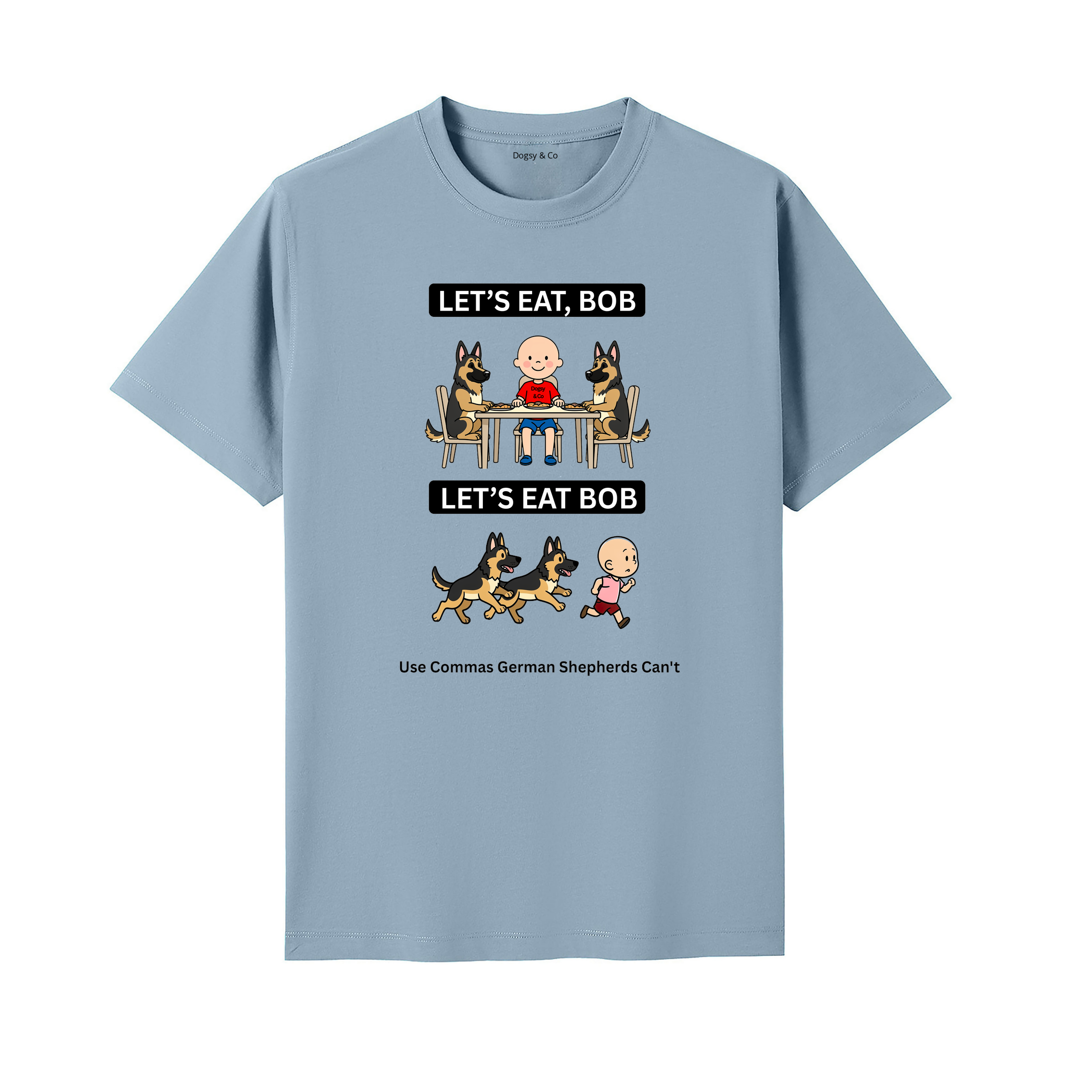 German Shepherd Let's Eat Bob T-Shirt - seafoam blue