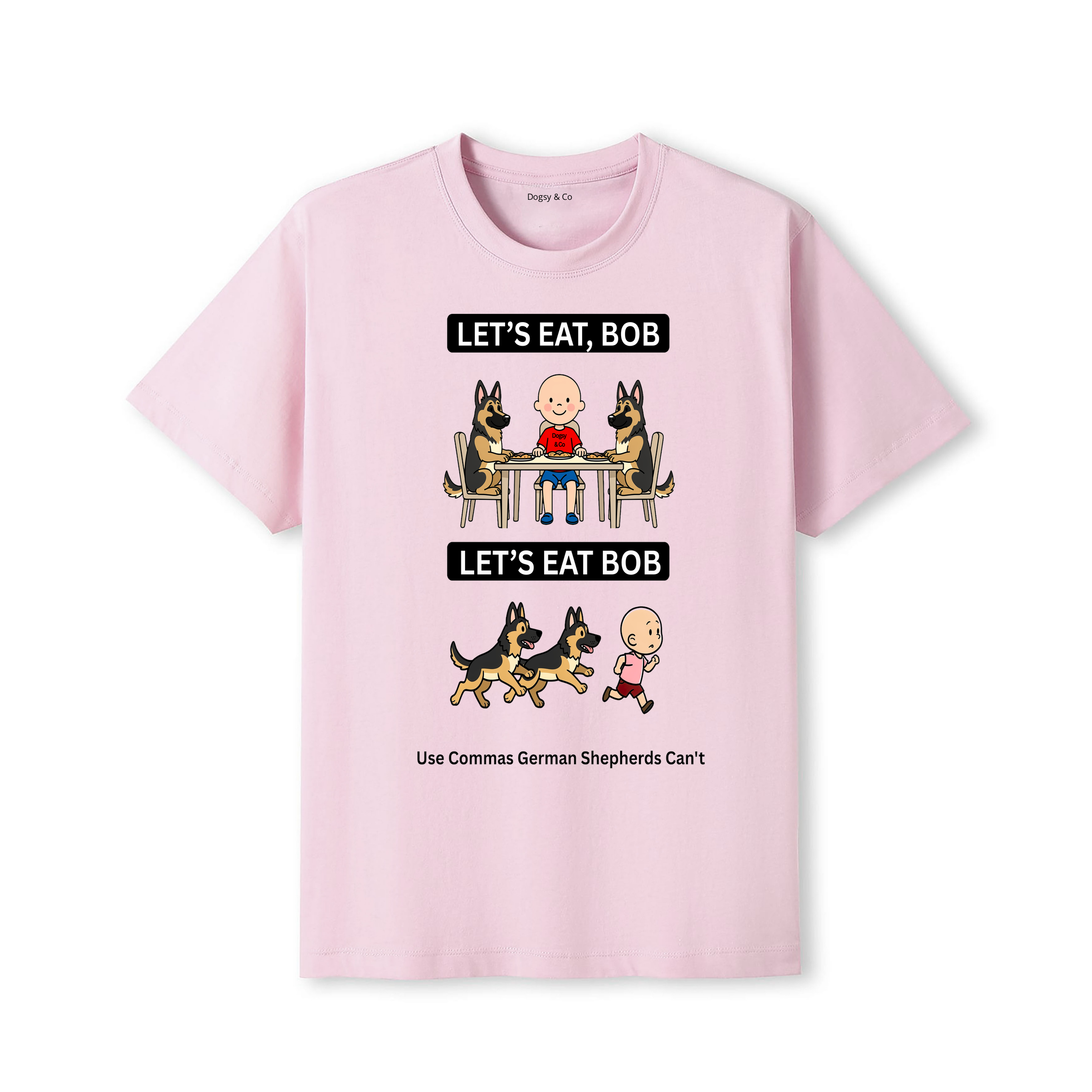 German Shepherd Let's Eat Bob T-Shirt - dusty pink