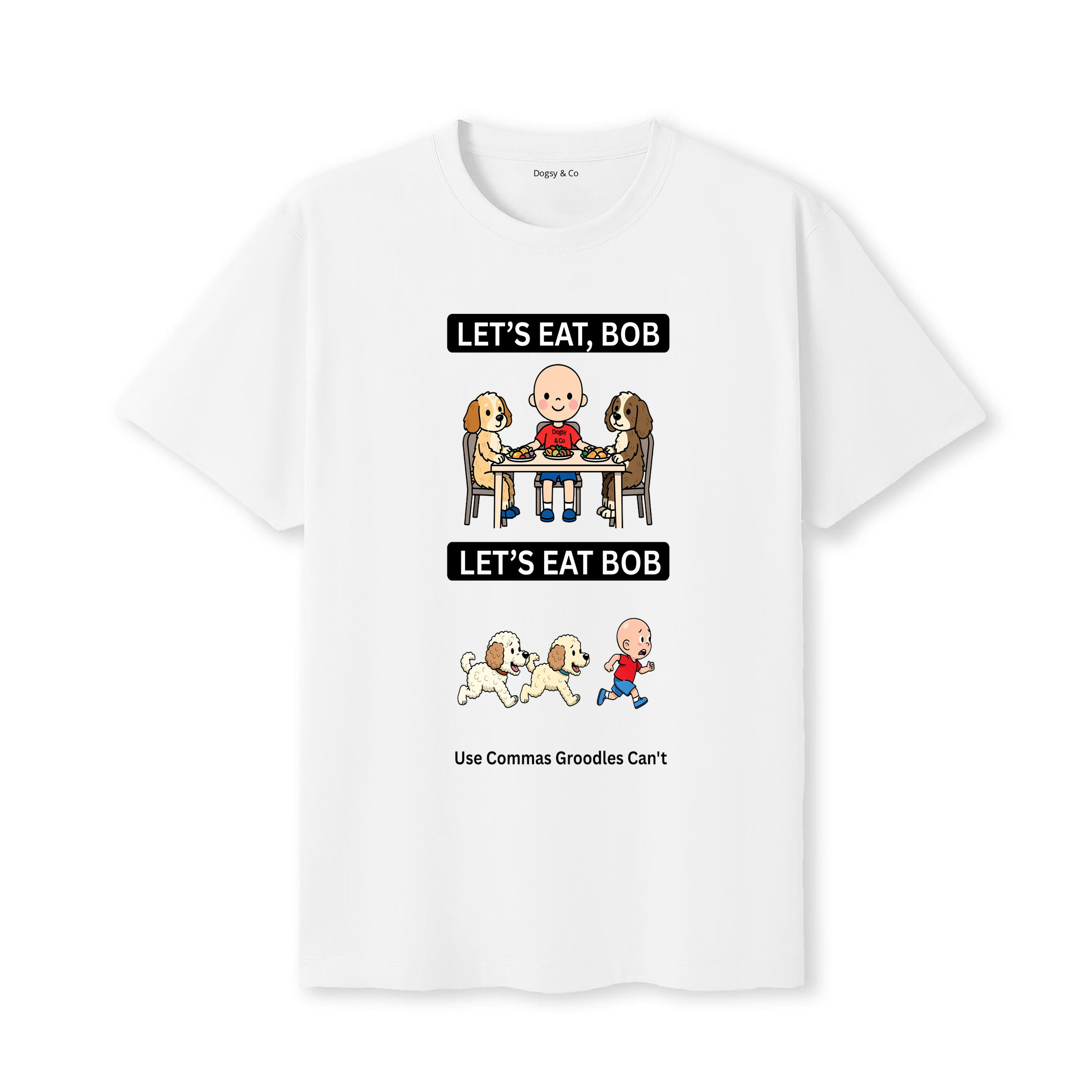 Groodle Let's Eat Bob T-Shirt - white