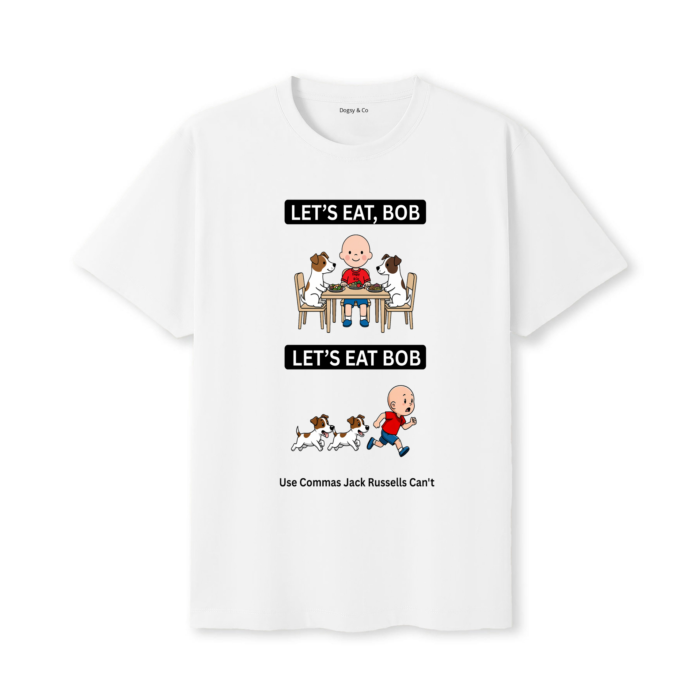 Jack Russell Terrier Let's Eat Bob T-Shirt - white