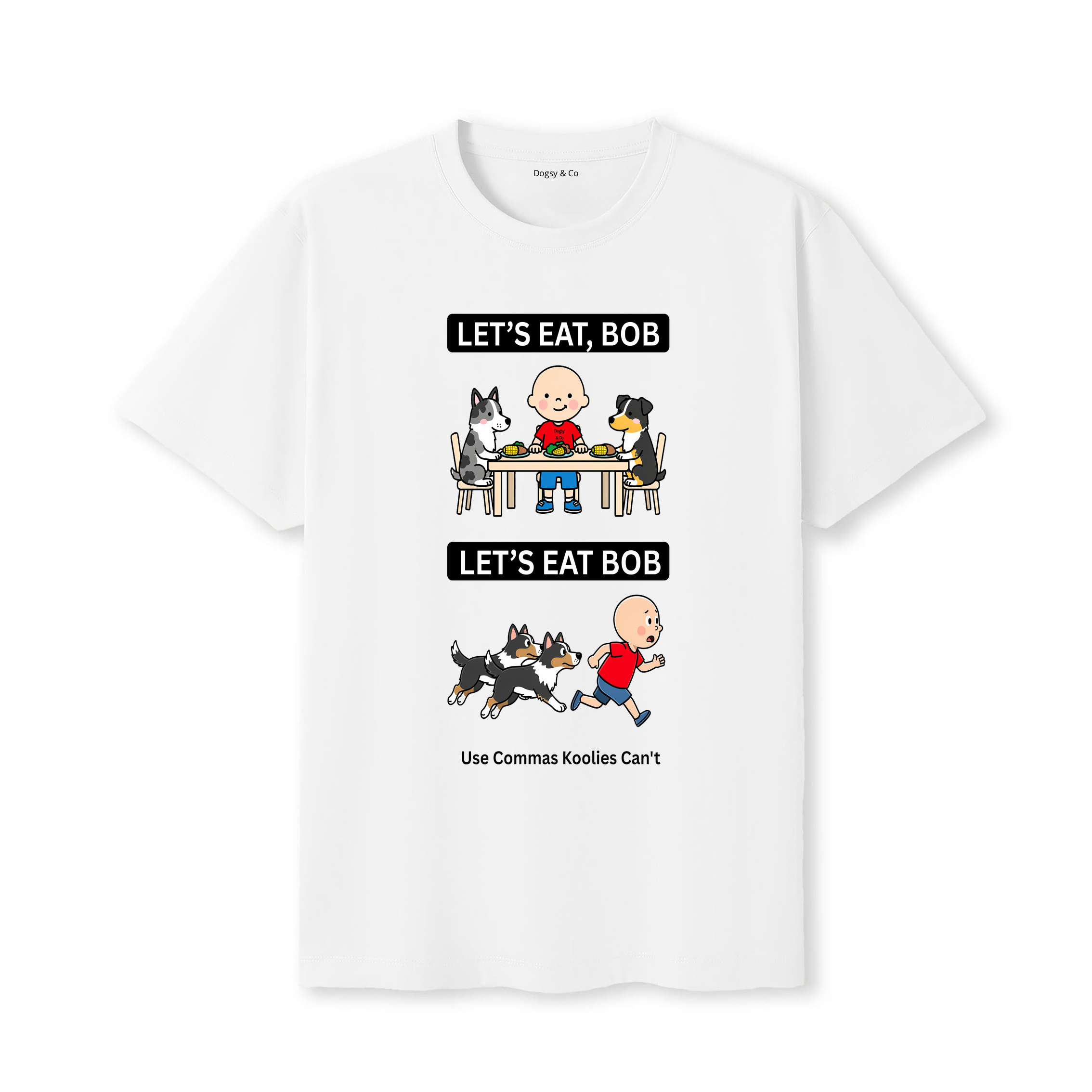 Koolie Let's Eat Bob T-Shirt - white