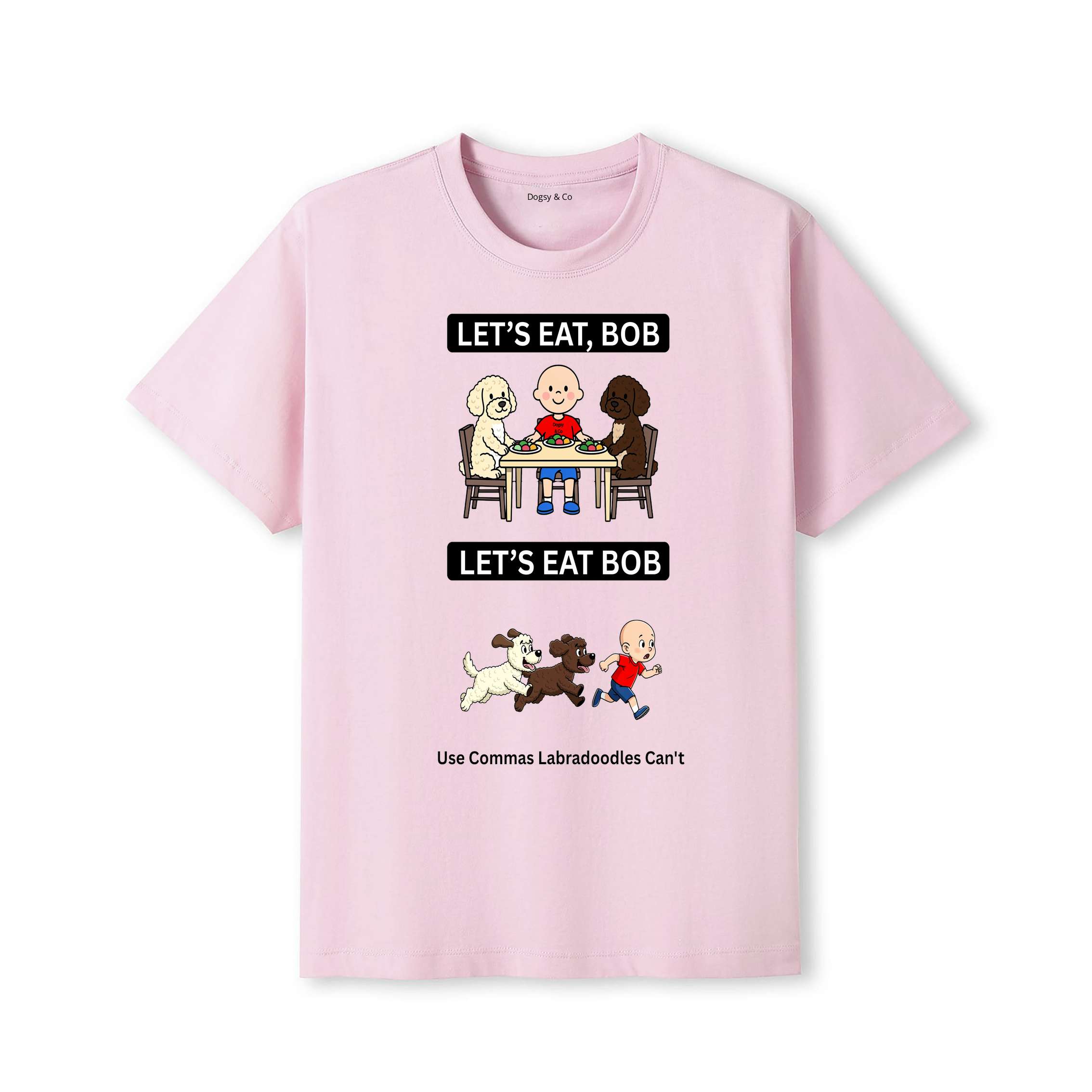 Labradoodle Let's Eat Bob T-Shirt - dusty pink
