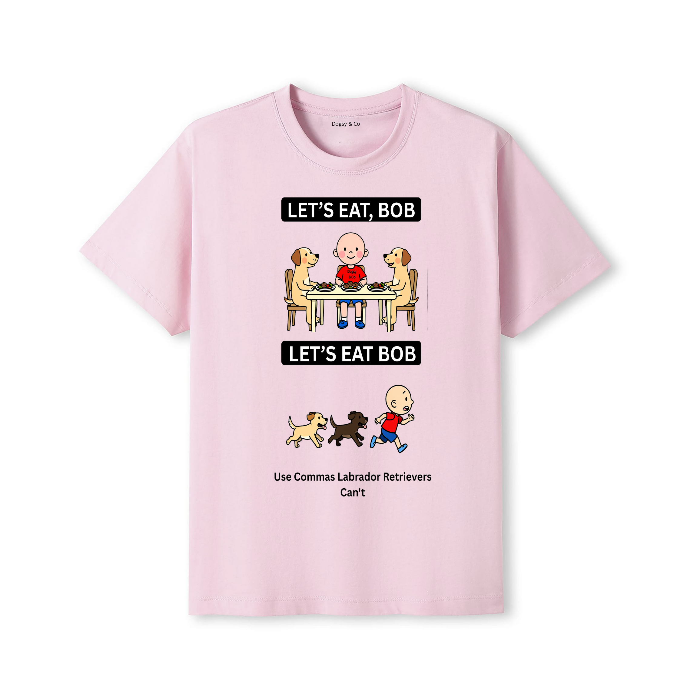 Labrador Retriever Let's Eat Bob T-Shirt - dusty pink