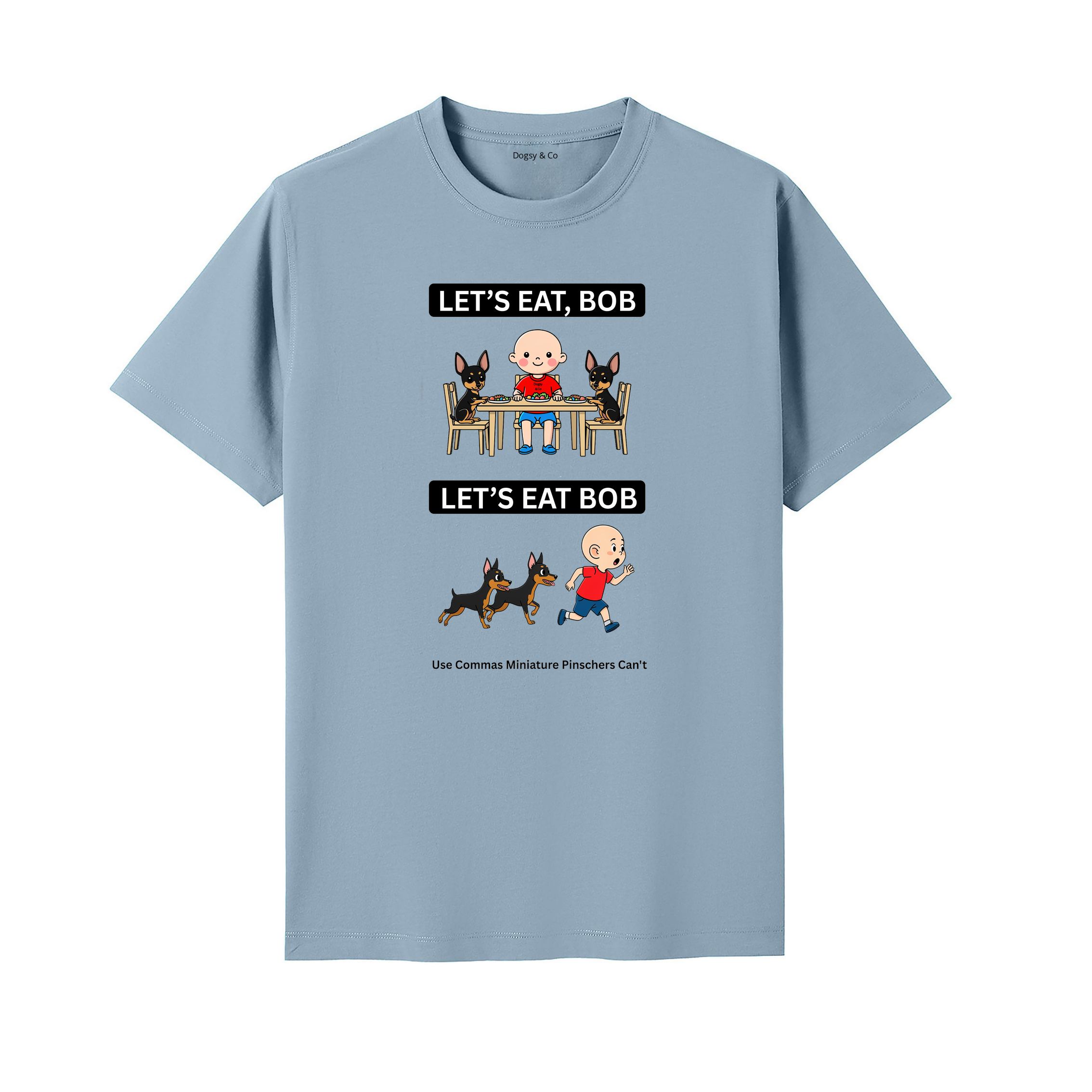 Miniature Pinscher Let's Eat Bob T-Shirt - seafoam blue