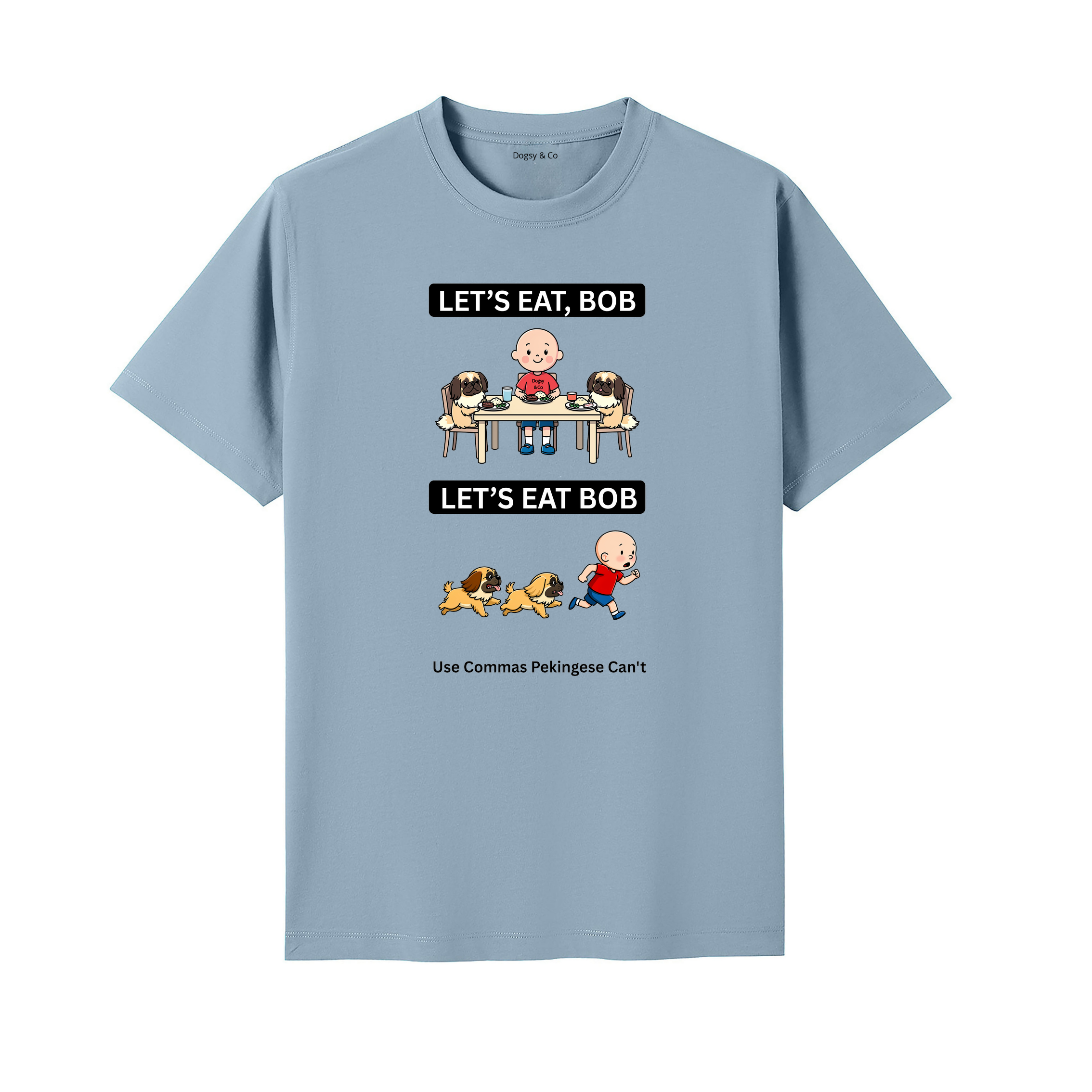 Pekingese Let's Eat Bob T-Shirt - seafoam blue
