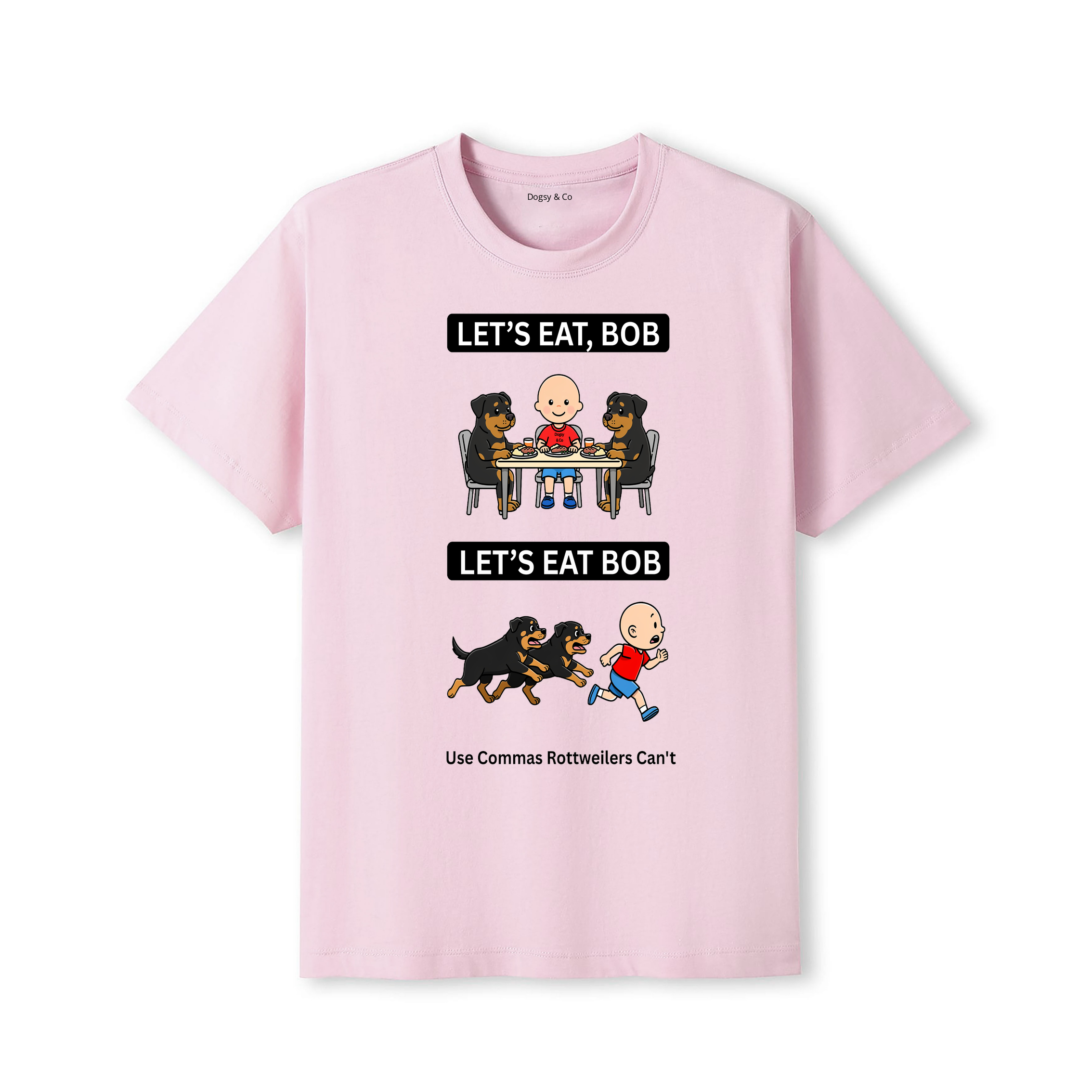 Rottweiler Let's Eat Bob T-Shirt - dusty pink