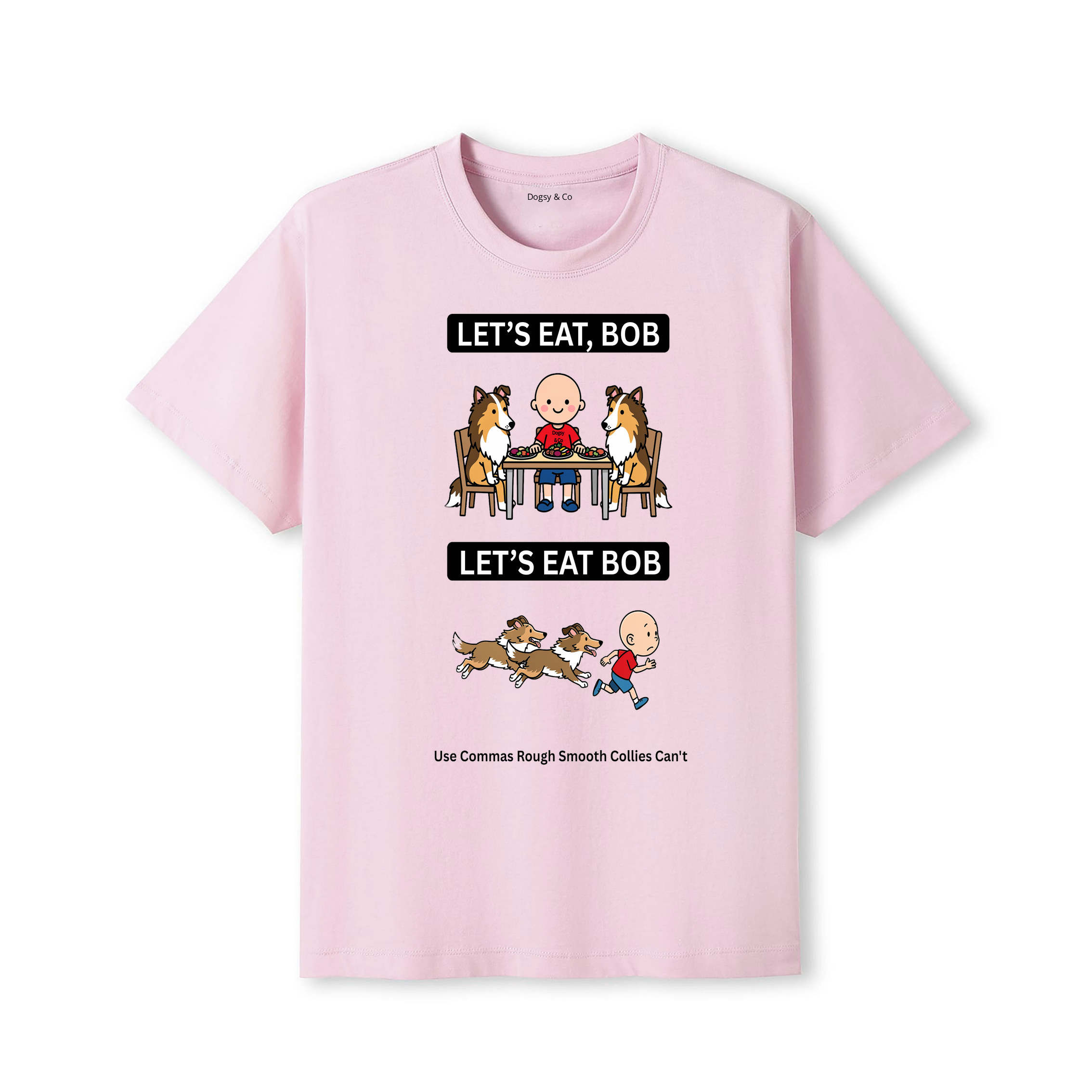 Rough Collie Let's Eat Bob T-Shirt - dusty pink