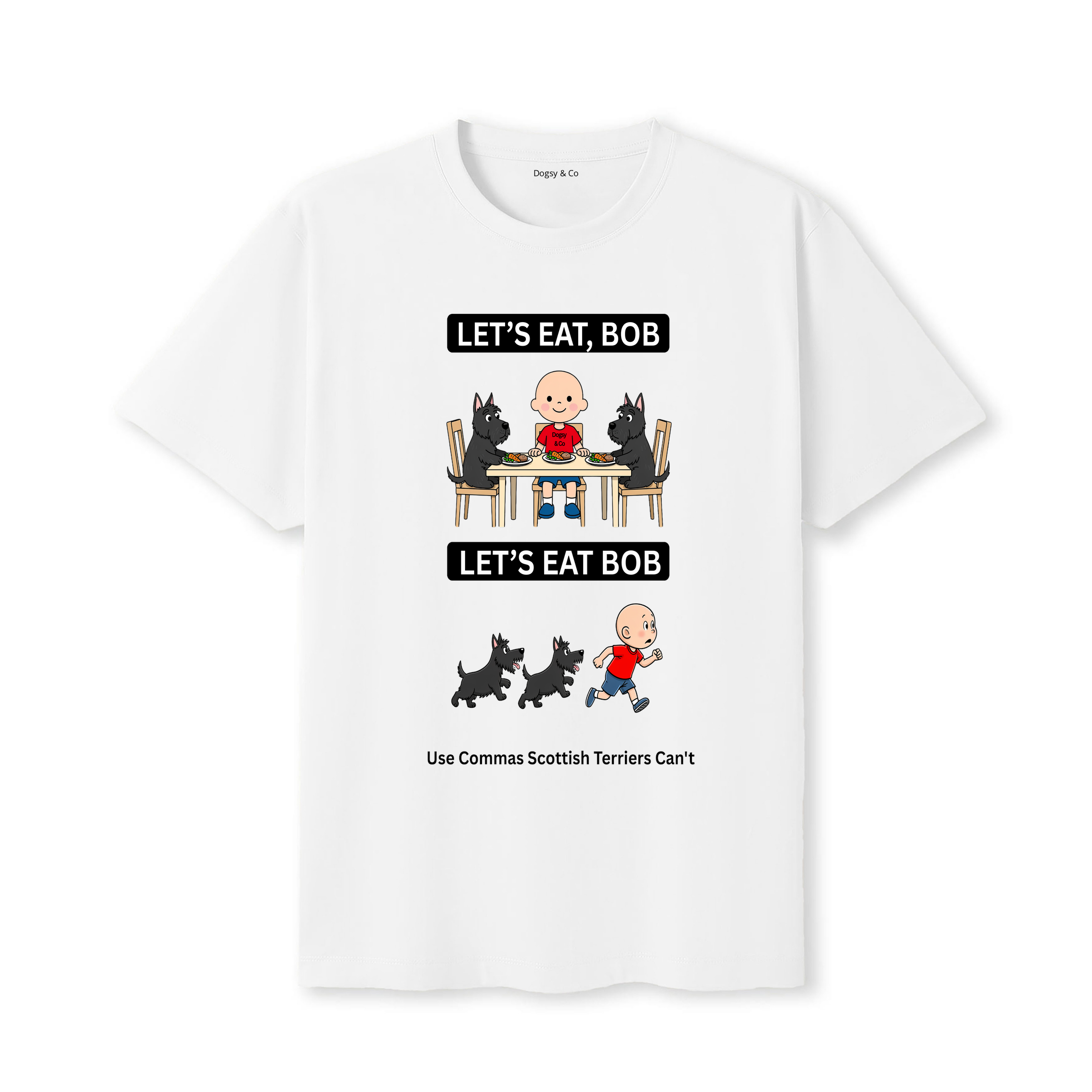 Scottish Terrier Let's Eat Bob T-Shirt - white