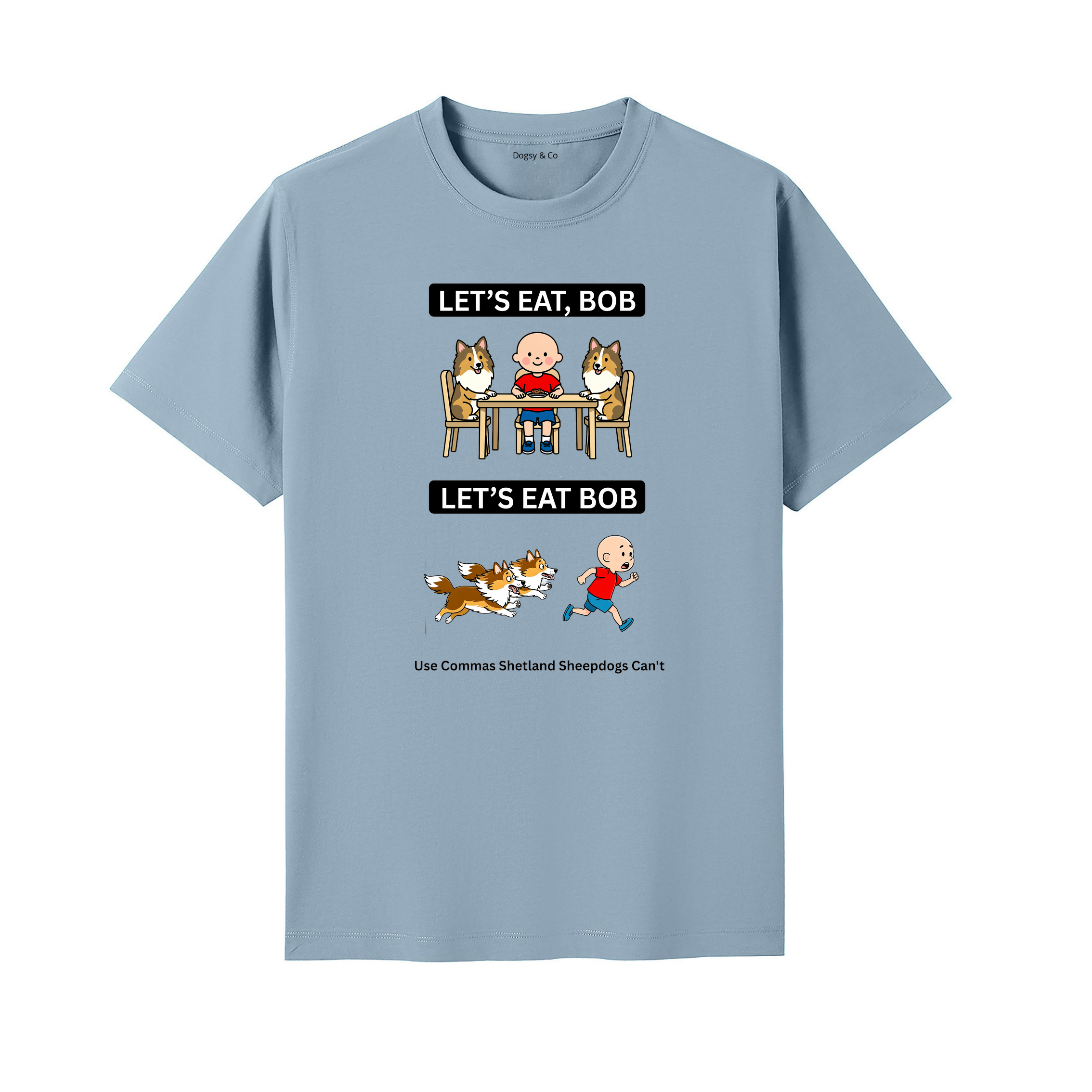 Shetland Sheepdog Let's Eat Bob T-Shirt - seafoam blue