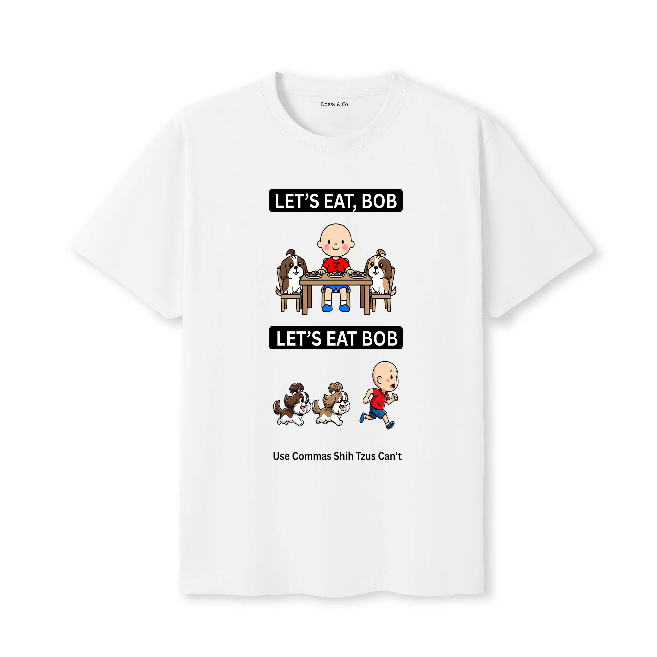 Shih Tzu Let's Eat Bob T-Shirt - white