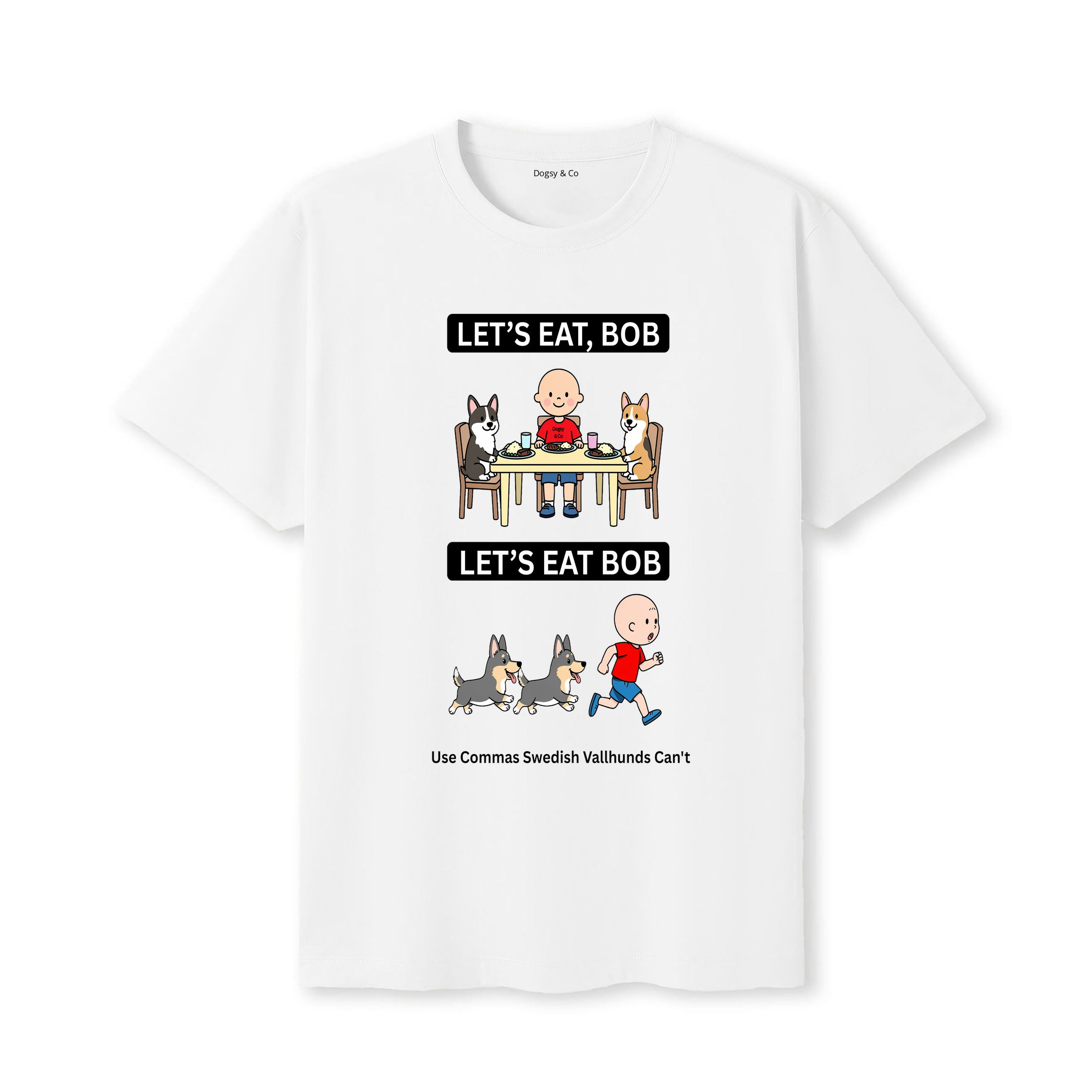 Swedish Vallhund Let's Eat Bob T-Shirt - white