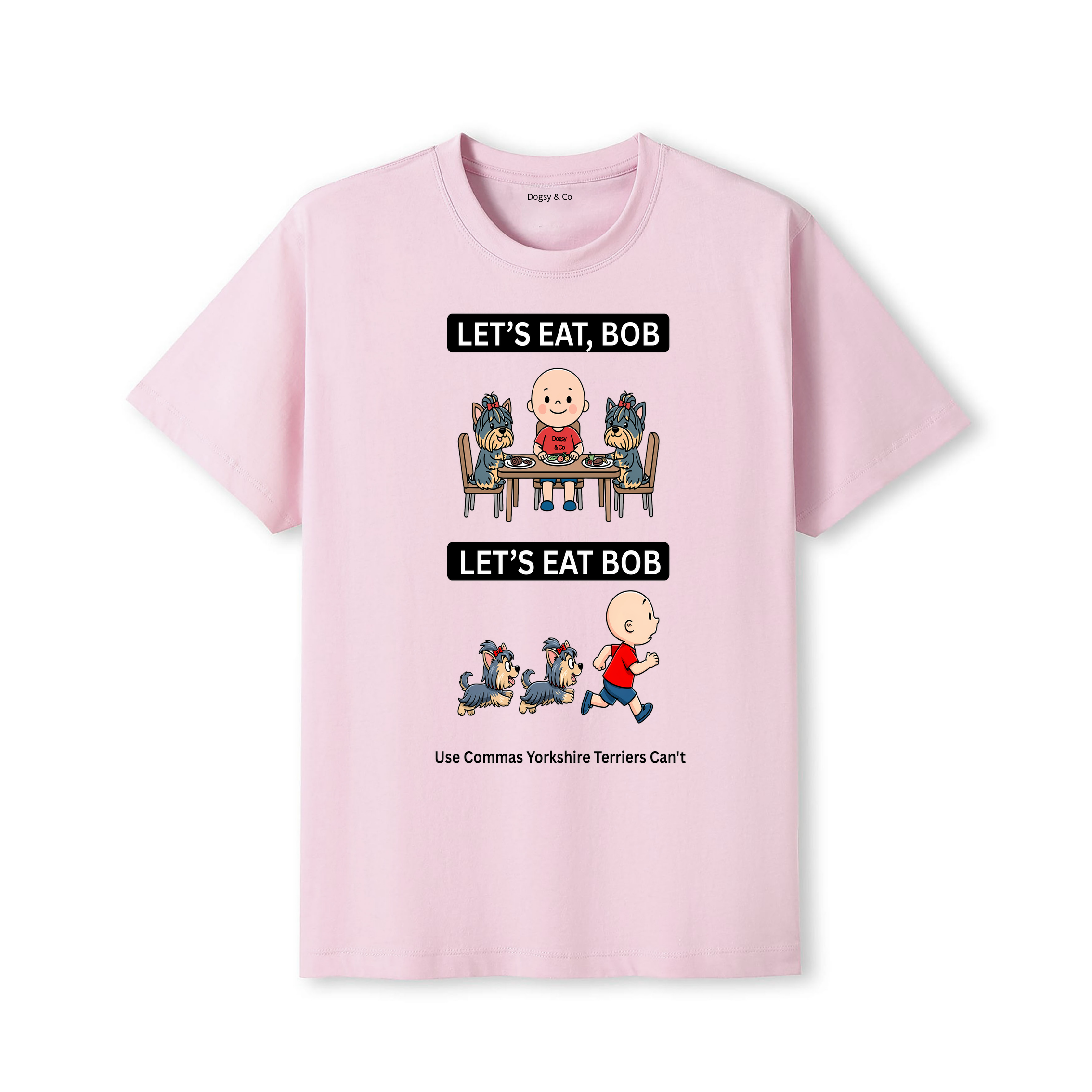 Yorkshire Terrier Let's Eat Bob T-Shirt - dusty pink